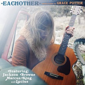 Eachother [Feat. Jackson Browne, Marcus King, & Lucius]