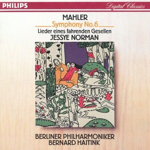 Mahler: Symphony No.6 / Lieder eines fahrenden Gesellen