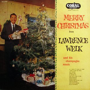 Merry Christmas From Lawrence Welk And His Champagne Music