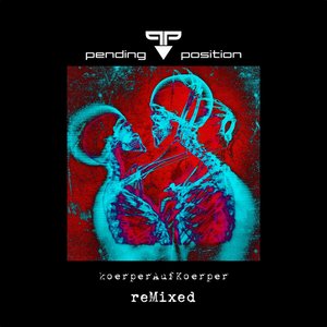 Körper auf Körper (ReMixed)