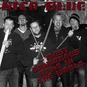 The Most Dangerous Band in the World