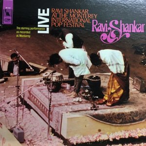 The Ravi Shankar Collection: Live: Ravi Shankar At The Monterey International Pop Festival