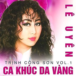 Lê Uyên - Ca khúc Da Vàng (Trịnh Công Sơn Vol.1)