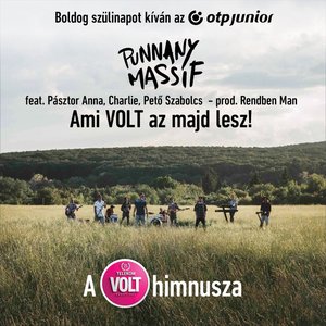 Ami Volt Az Majd Lesz! (A 25. Telekom Volt Fesztivál Himnusza)