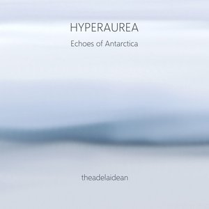 Hyperaurea – Echoes of Antarctica