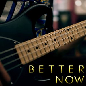 Better Now - Single