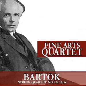 Bartók: String Quartet No. 5 and No. 6