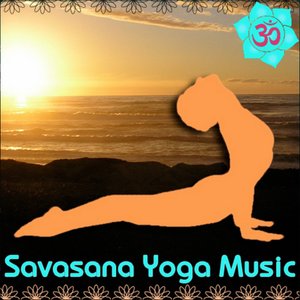 Savasana Yoga Music: Healing Instrumentals & Singing Bowls for Meditation & Relaxation
