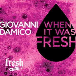 When It Was Fresh