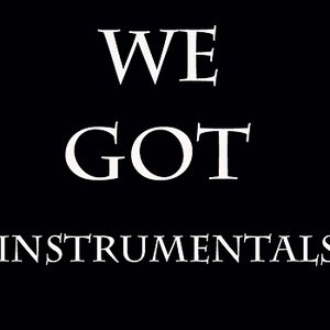 We Got Instrumentals
