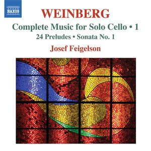 Weinberg: Complete Music for Solo Cello, Vol. 1
