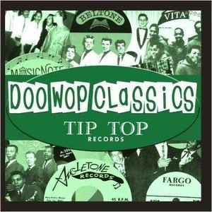 Doo-Wop Classics, Vol. 1 (Tip Top Records)