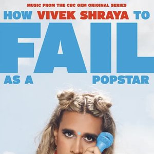 How To Fail As A Popstar (Music from the CBC Gem Original Series)