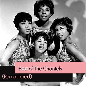 Best of The Chantels (Remastered)