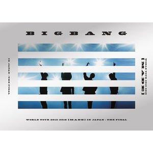 BIGBANG WORLD TOUR 2015〜2016 [MADE] IN JAPAN : THE FINAL