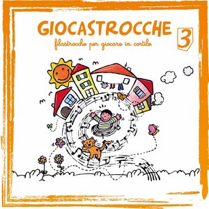 Giocastrocche (filastrocche per giocare in cortile) Vol. 3