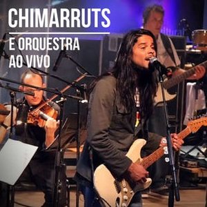 Chimarruts e Orquestra ao Vivo