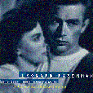 The Film Music Of Leonard Rosenman: East Of Eden, Rebel Without A Cause