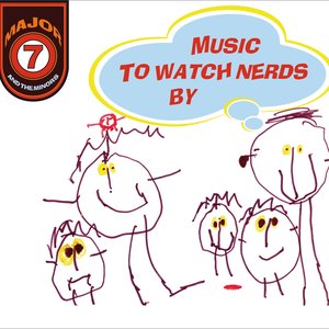 Music To Watch Nerds By