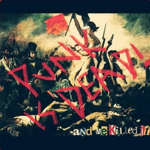 Punk Is Dead... And We Killed It! - EP