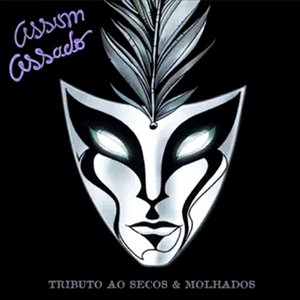 Assim Assado - Tributo ao Secos e Molhados