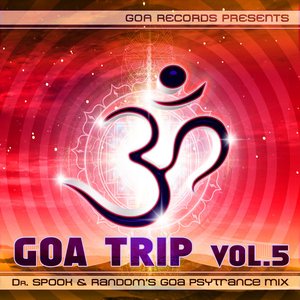 Goa Trip V.5 By Dr.Spook & Random (Best of Goa Trance, Acid Techno, Psychedelic Trance)