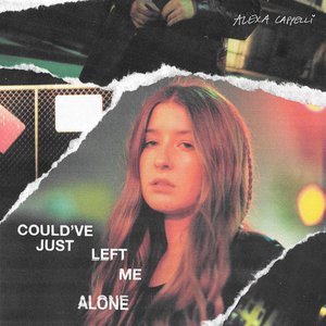 Could've Just Left Me Alone - Single