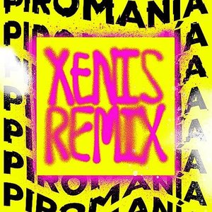 Piromanía (Xenis Remix)