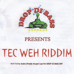 Tec Weh Riddim