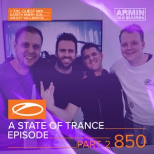 A State of Trance Episode 850, Pt. 2 (+ Xxl Guest Mix: Gareth Emery & Ashley Wallbridge)