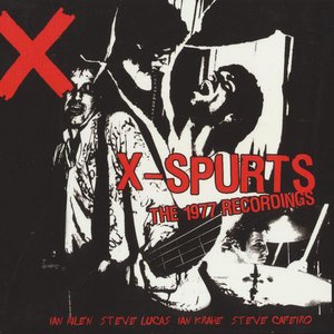 X-Spurts (The 1977 Recordings)
