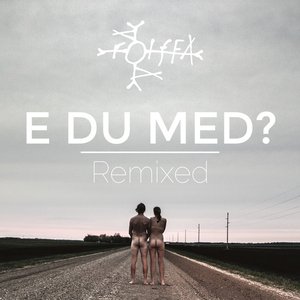 E du med? (Remixed)