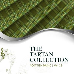 The Tartan Collection: Scottish Music - Vol. 19