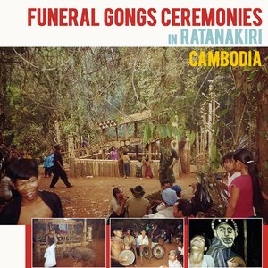 Funeral Gongs Ceremonies in Ratanakiri, Cambodia