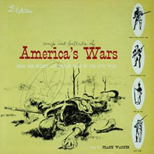 Songs And Ballads Of America's Wars
