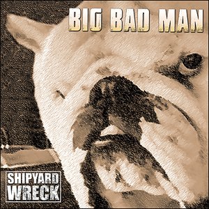 Big Bad Man