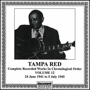 Tampa Red Vol. 12 1941-1945