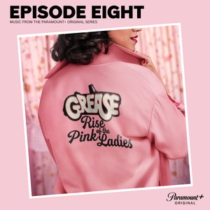 Grease: Rise of the Pink Ladies - Episode Eight - Single