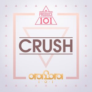 Image for 'PRODUCE 101 - CRUSH'
