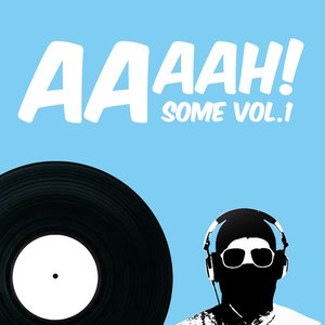 AAAAH!some, Vol. 1