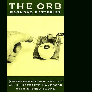 Baghdad Batteries (Orbsessions Volume 3)