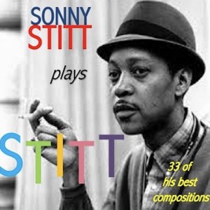 Sonny Stitt Plays Sonny Stitt