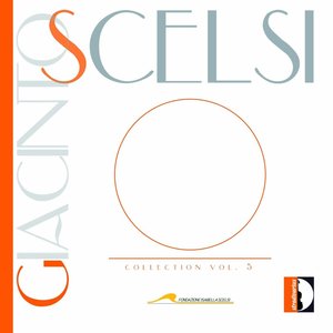 Giacinto Scelsi Collection, Vol. 5