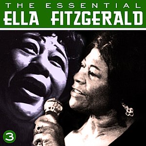 The Essential Ella Fitzgerald Vol 3