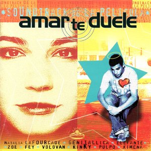 Amar Te Duele (Soundtrack De La Película)