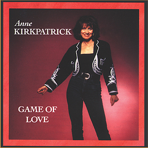 Anne Kirkpatrick - Game of Love - Zortam Music