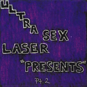 Ultra Sex Laser Presents... Vol. 2