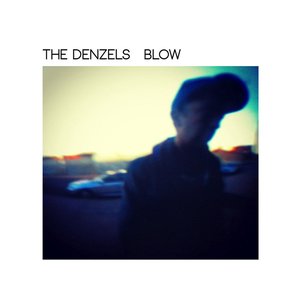 The Denzels - Blow [EP]
