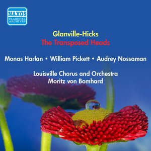 Glanville-Hicks, P.: Transposed Heads (The) [Opera] (Kentucky Opera, Bomhard) (1954)