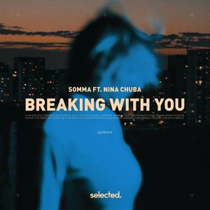 Breaking with You (feat. Nina Chuba) - Single